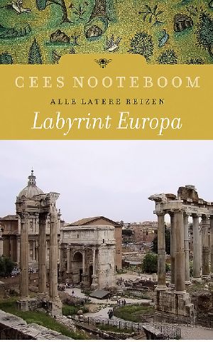 [Labyrint Europa 02] • Labyrint Europa - Alle Latere Reizen